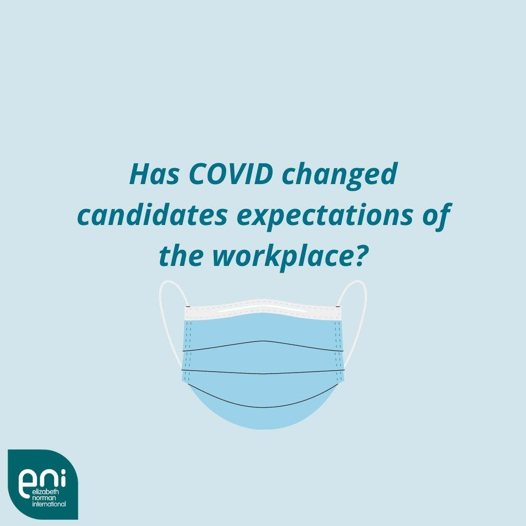 Has COVID changed candidate expectations of the workplace? featured image